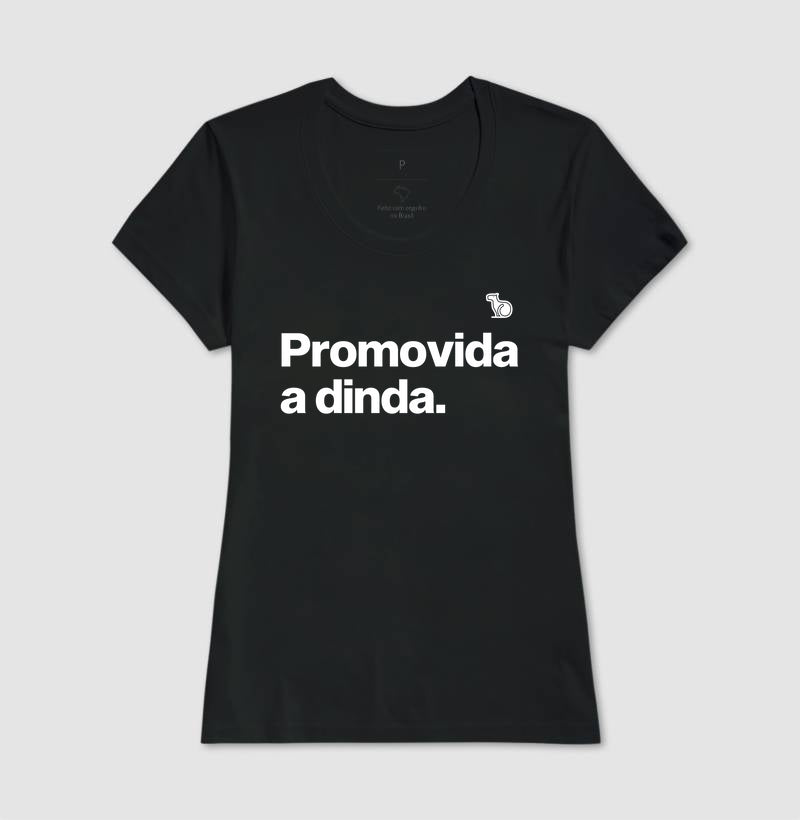 CAMISETA PROMOVIDA A DINDA