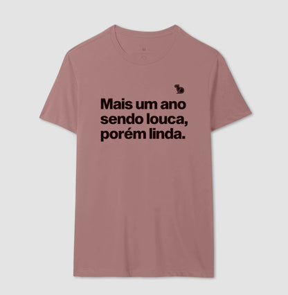 CAMISETA ANO NOVO MAIS UM ANO SENDO LOUCA