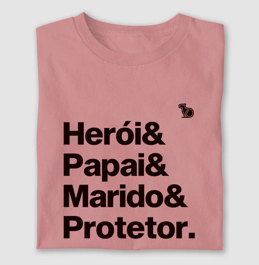CAMISETA HERÓI PAPAI MARIDO E PROTETOR