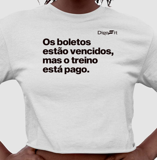 CROPPED ACADEMIA OS BOLETOS ESTÃO VENCIDOS MAS O TREINO ESTÁ PAGO