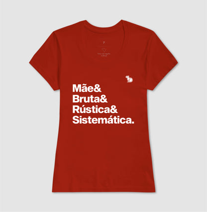 CAMISETA MÃE BRUTA E SISTEMÁTICA
