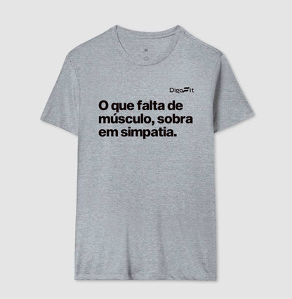 CAMISETA ACADEMIA FALTA DE MÚSCULO E SOBRA SIMPATIA