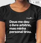 CAMISETA ALGODÃO PERUANO ACADEMIA MINHA PERSONAL TIROU MEU LIVRE ARBÍTRIO
