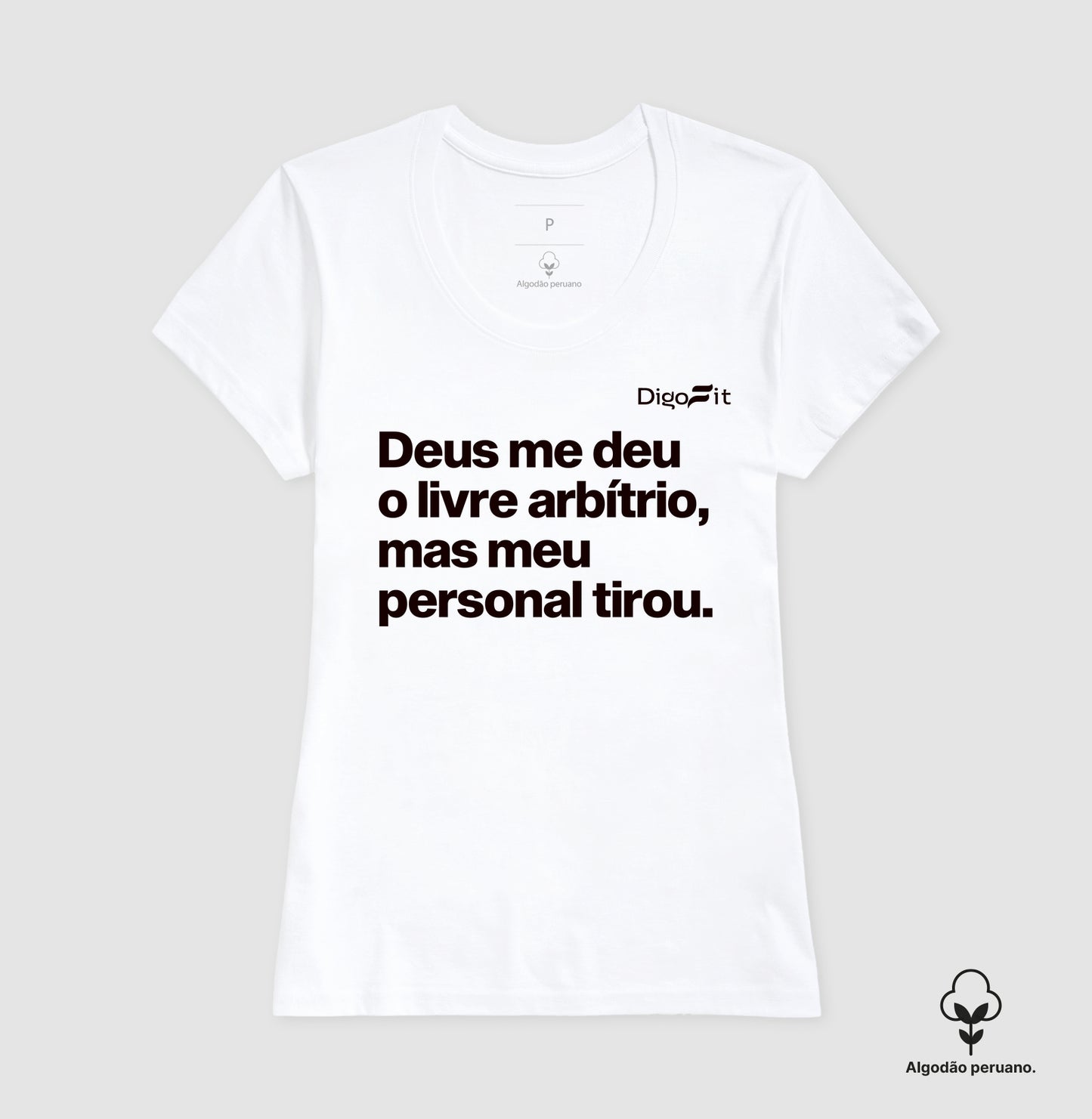 CAMISETA ALGODÃO PERUANO ACADEMIA MEU PERSONAL TIROU MEU LIVRE ARBÍTRIO