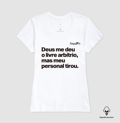 CAMISETA ALGODÃO PERUANO ACADEMIA MEU PERSONAL TIROU MEU LIVRE ARBÍTRIO