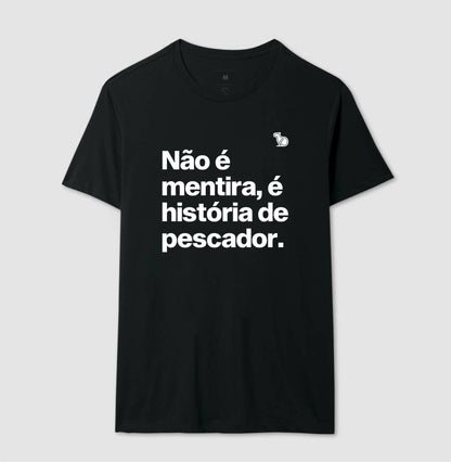 CAMISETA É HISTÓRIA DE PESCADOR