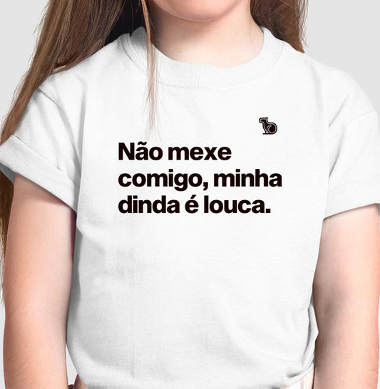 CAMISETA INFANTIL MINHA DINDA É LOUCA