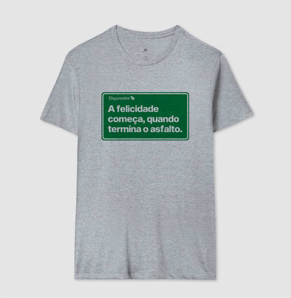 CAMISETA FELICIDADE DEPOIS DO ASFALTO