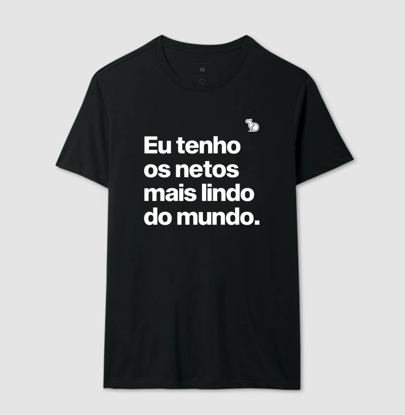 CAMISETA EU TENHO OS NETOS MAIS LINDOS