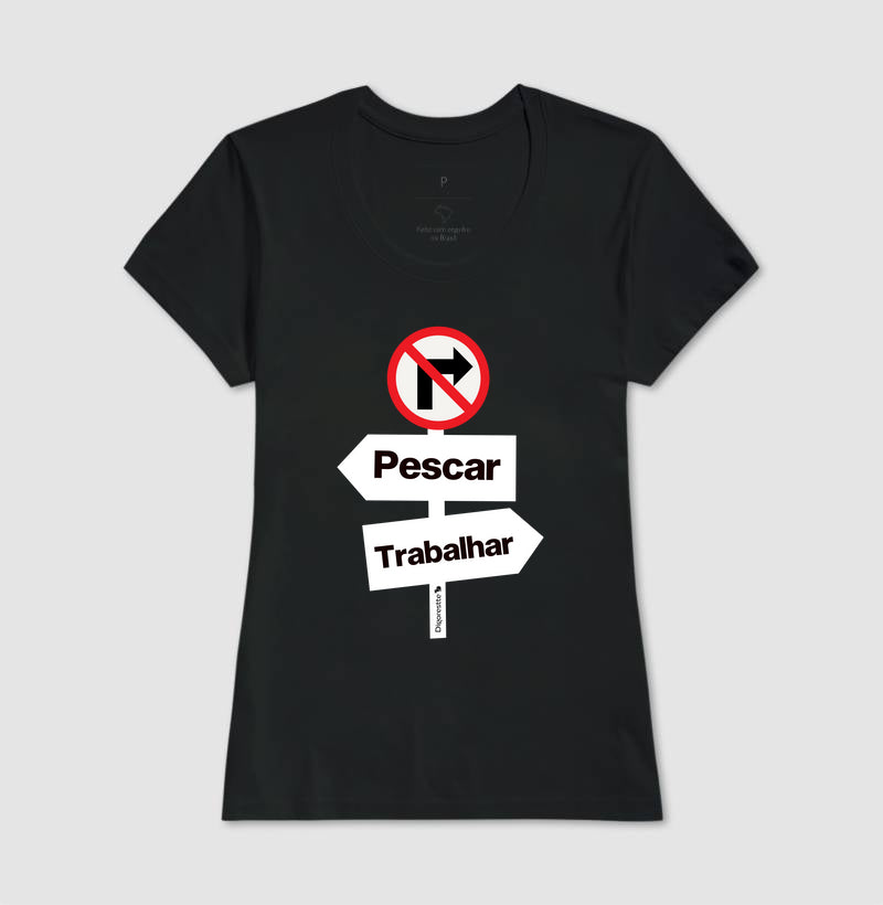 CAMISETA PROIBIDO TRABALHAR