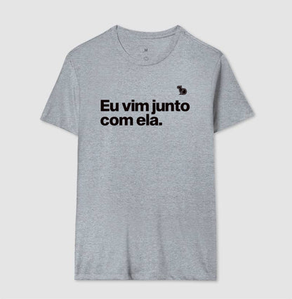 CAMISETA CASAL EU VIM JUNTO COM ELA