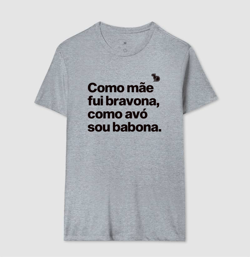 CAMISETA MÃE BRAVONA AVÓ BABONA