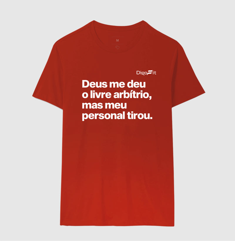 CAMISETA ACADEMIA MEU PERSONAL TIROU MEU LIVRE ARBÍTRIO
