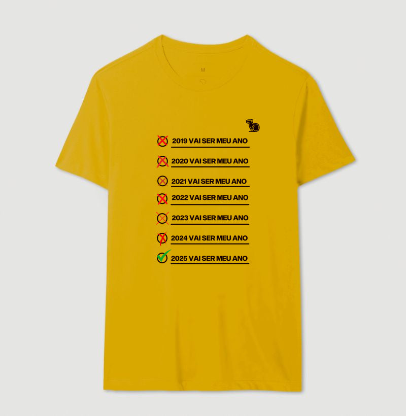 CAMISETA ANO NOVO 2025 VAI SER O MEU ANO