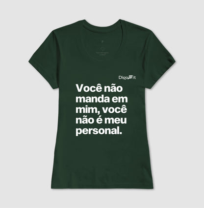 CAMISETA ACADEMIA VOCÊ NÃO É MEU PERSONAL