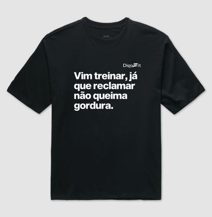 OVERSIZED ACADEMIA RECLAMAR NÃO QUEIMA GORDURA