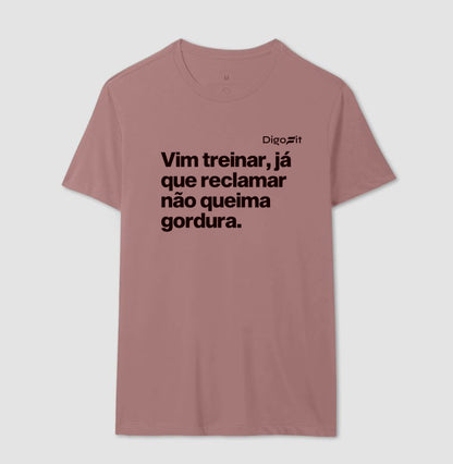 CAMISETA ACADEMIA RECLAMAR NÃO QUEIMA GORDURA