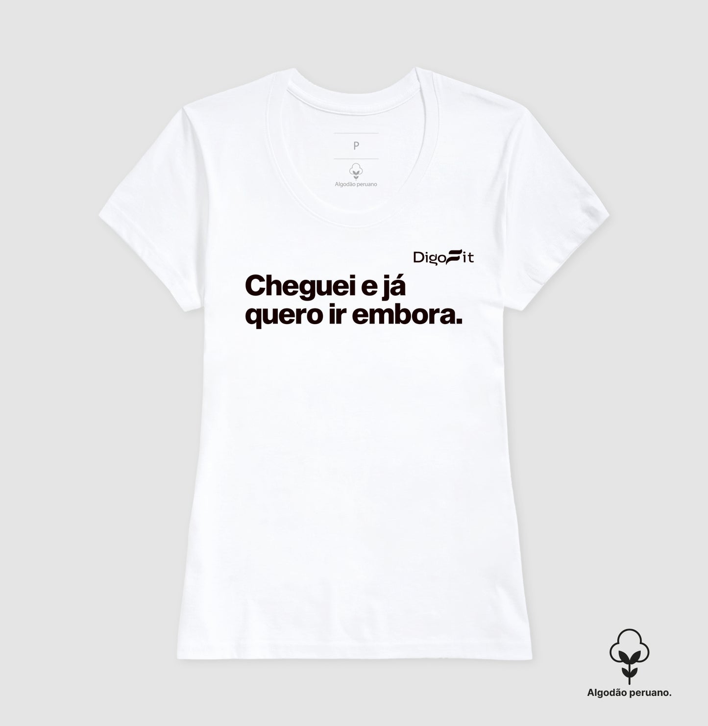 CAMISETA ALGODÃO PERUANO ACADEMIA CHEGUEI E JÁ QUERO IR EMBORA
