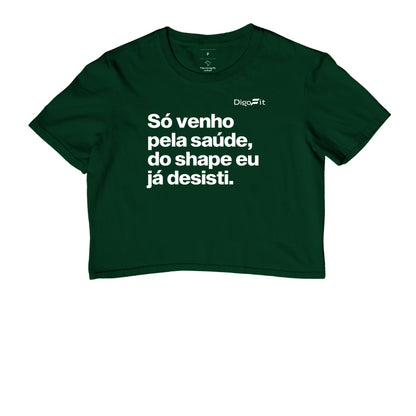 CROPPED ACADEMIA SÓ VENHO PELA SAÚDE