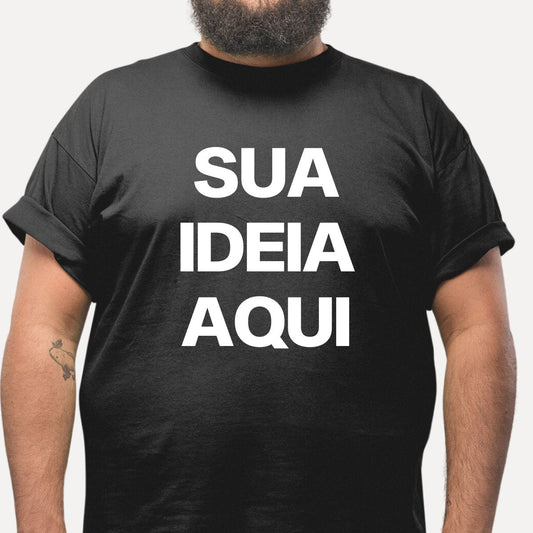 CAMISETA PERSONALIZADA COM FRASE