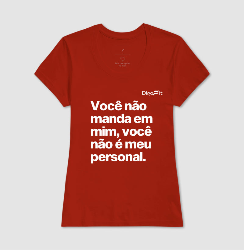 CAMISETA ACADEMIA VOCÊ NÃO É MEU PERSONAL