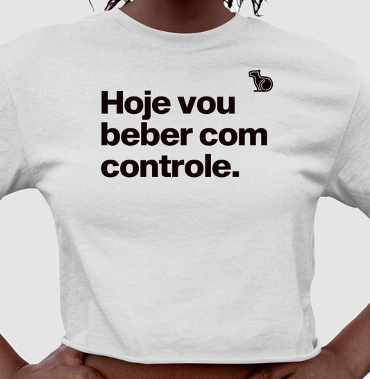 CROPPED CARNAVAL HOJE EU VOU BEBER COM CONTROLE