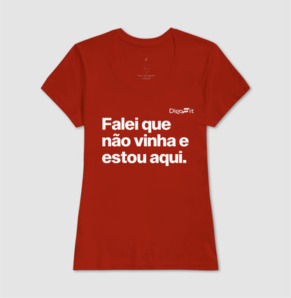 CAMISETA ACADEMIA FALEI QUE NÃO VINHA E ESTOU AQUI