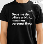 CAMISETA ALGODÃO PERUANO ACADEMIA MEU PERSONAL TIROU MEU LIVRE ARBÍTRIO