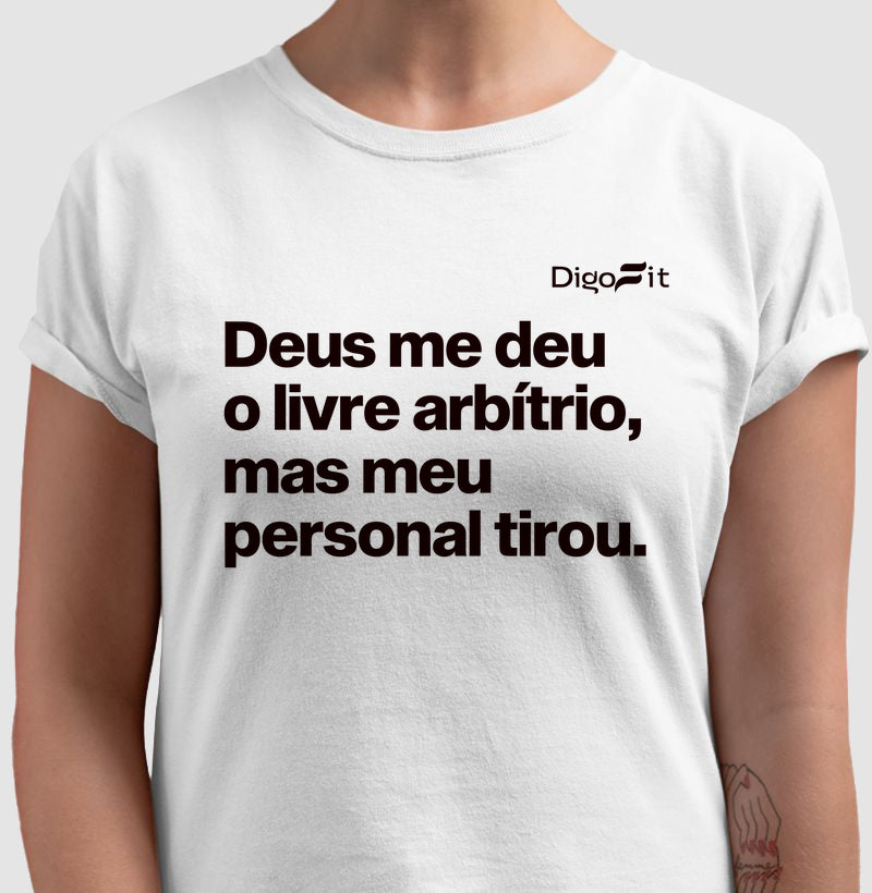 CAMISETA ACADEMIA MEU PERSONAL TIROU MEU LIVRE ARBÍTRIO