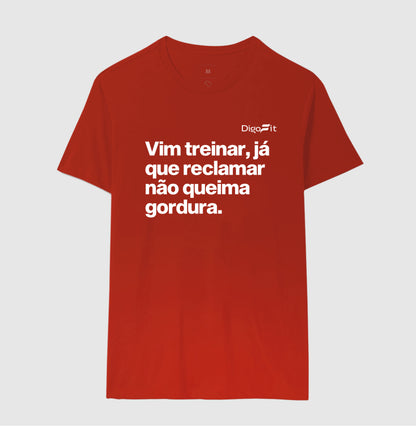 CAMISETA ACADEMIA RECLAMAR NÃO QUEIMA GORDURA