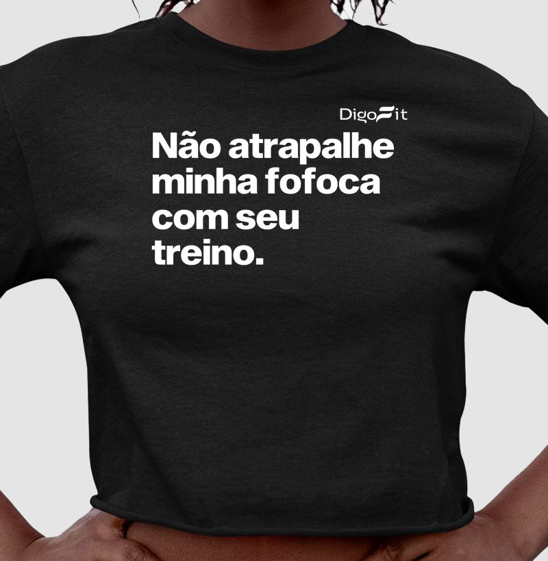 NÃO ATRAPALHE MINHA FOFOCA COM SEU TREINO