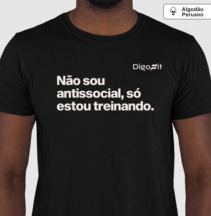 CAMISETA ALGODÃO PERUANO ACADEMIA NÃO SOU ANTISSOCIAL SÓ ESTOU TREINANDO