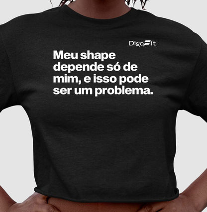 CROPPED ACADEMIA MEU SHAPE SÓ DEPENDE DE MIM