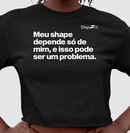 CROPPED ACADEMIA MEU SHAPE SÓ DEPENDE DE MIM