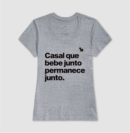 CAMISETA CASAL QUE BEBE JUNTO