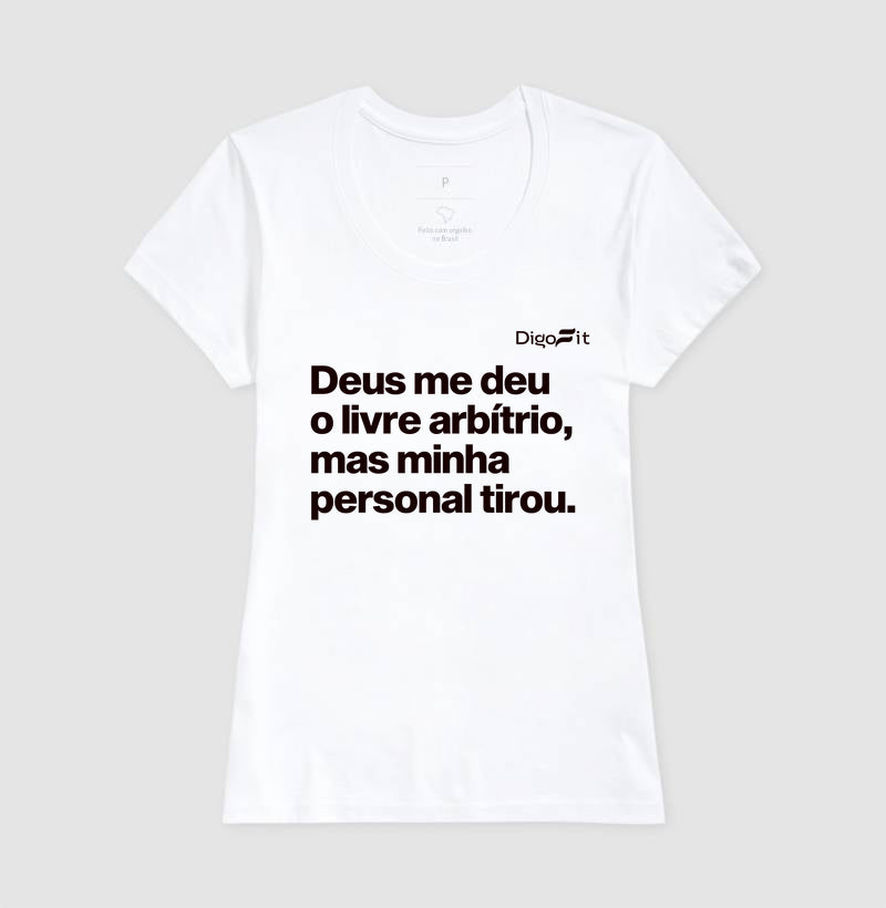 CAMISETA ACADEMIA MINHA PERSONAL TIROU MEU LIVRE ARBÍTRIO