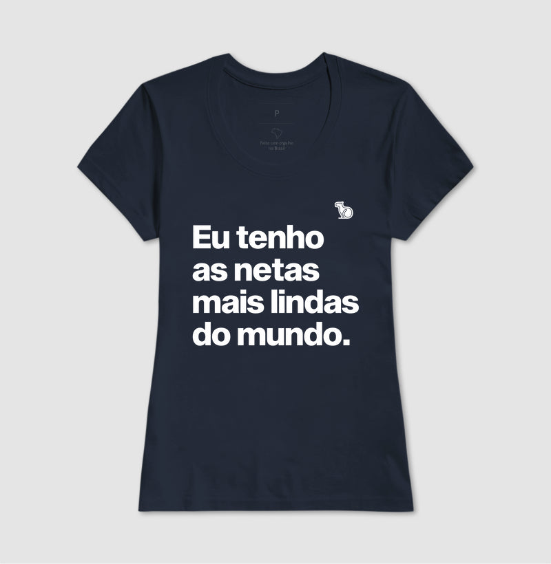 CAMISETA EU TENHO NETAS LINDAS