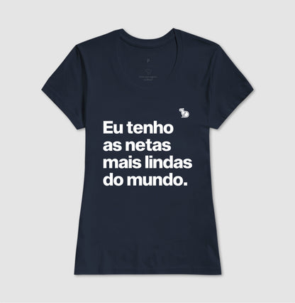 CAMISETA EU TENHO NETAS LINDAS