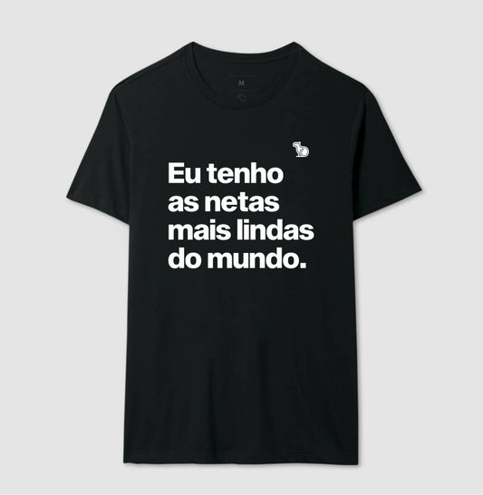 CAMISETA EU TENHO NETAS LINDAS