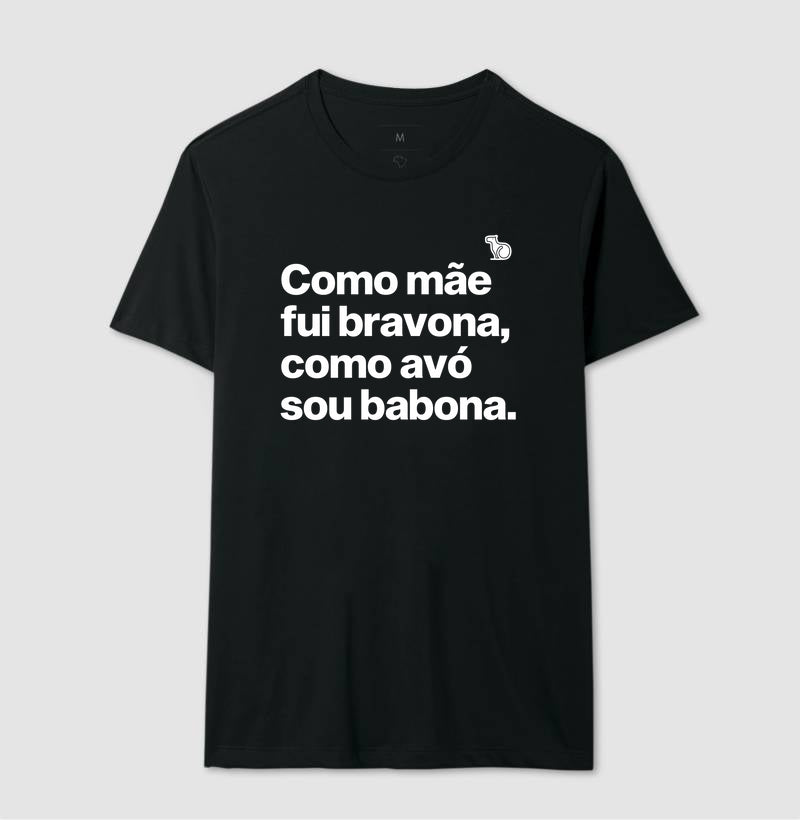 CAMISETA MÃE BRAVONA AVÓ BABONA
