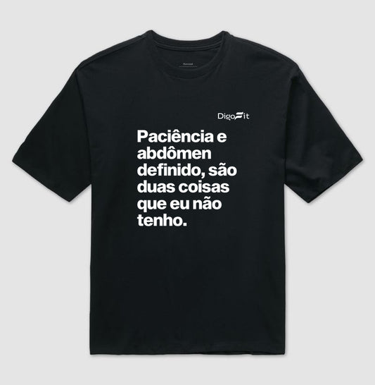 OVERSIZED ACADEMIA PACIÊNCIA E ABDÔMEN DEFINIDO