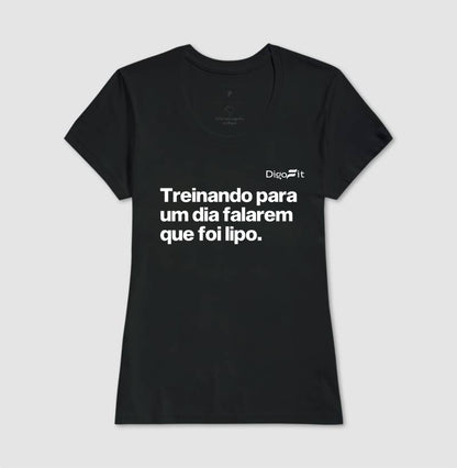 CAMISETA ACADEMIA TREINANDO PARA DIZEREM QUE FOI LIPO