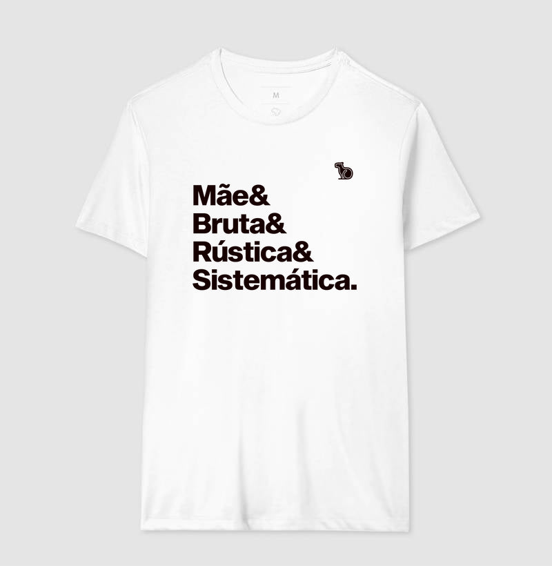 CAMISETA MÃE BRUTA E SISTEMÁTICA
