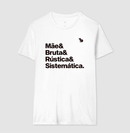 CAMISETA MÃE BRUTA E SISTEMÁTICA