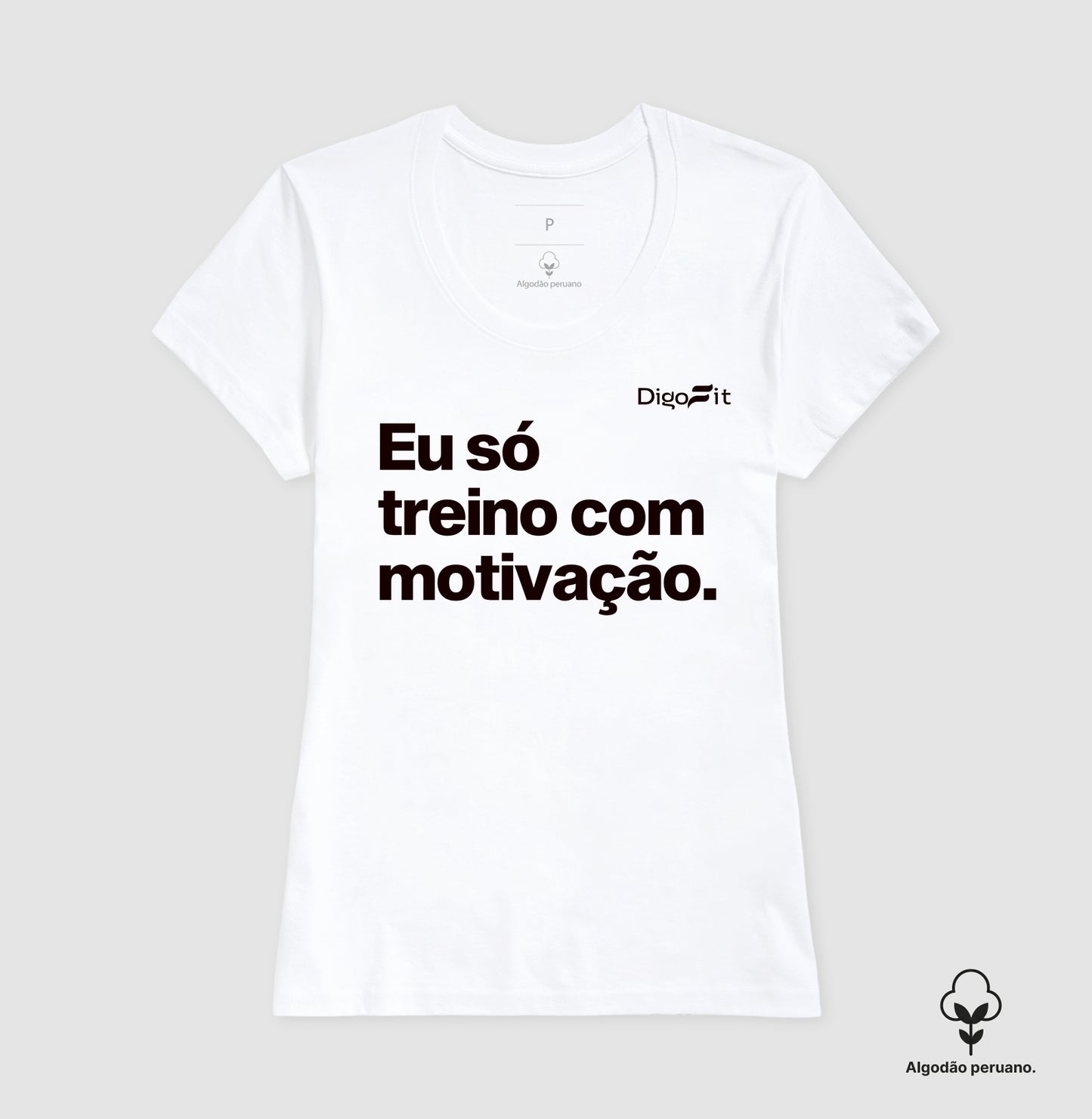CAMISETA ALGODÃO PERUANO ACADEMIA EU SÓ TREINO COM MOTIVAÇÃO
