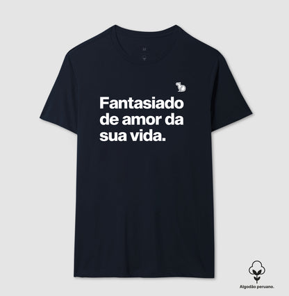 CAMISETA PRIME CARNAVAL FANTASIADO DE AMOR DA SUA VIDA