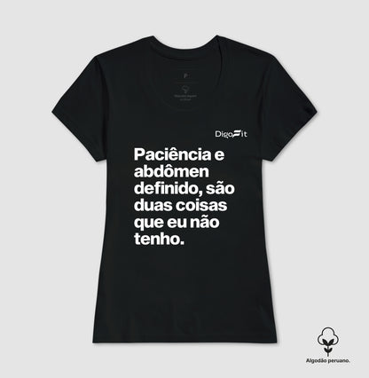 CAMISETA ALGODÃO PERUANO ACADEMIA PACIÊNCIA E ABDÔMEN DEFINIDO