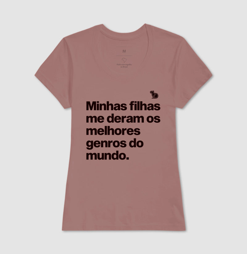 CAMISETA MINHAS FILHAS ME DERAM OS MELHORES GENROS DO MUNDO