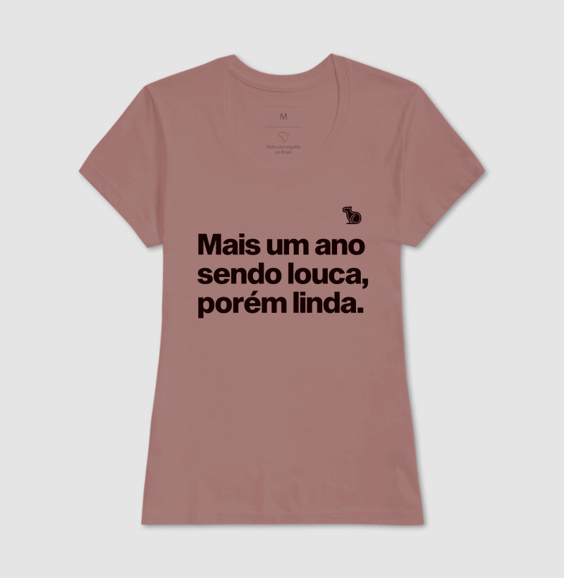 CAMISETA ANO NOVO MAIS UM ANO SENDO LOUCA
