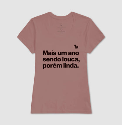 CAMISETA ANO NOVO MAIS UM ANO SENDO LOUCA